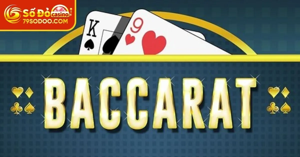 Baccarat 79Sodo game online độc đáo và lôi cuốn