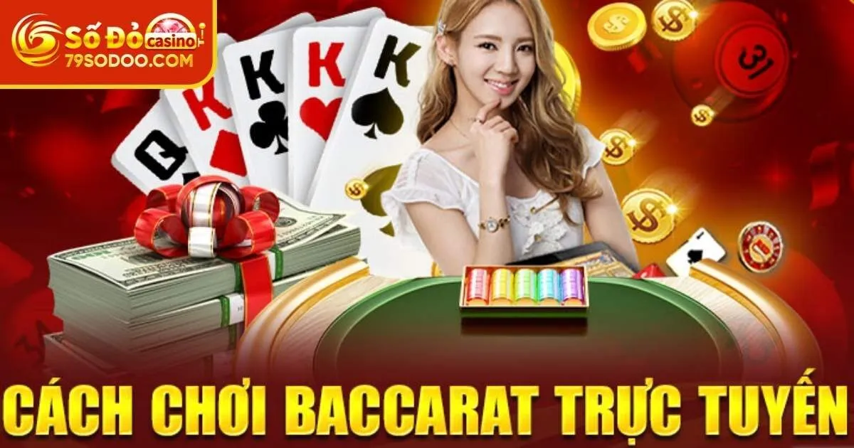 Kinh nghiệm cược Baccarat 79Sodo hiệu quả thắng lớn dễ dàng