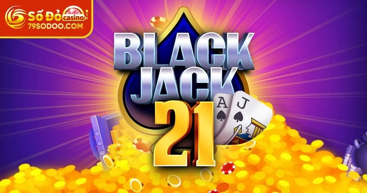 Blackjack 79Sodo là gì?